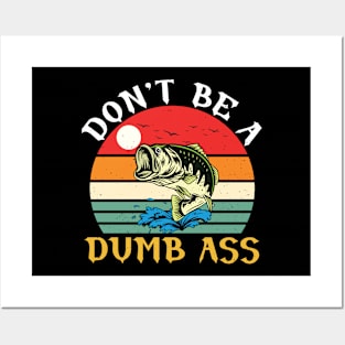 Don't Be a Dumb Bass Posters and Art